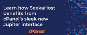 Learn How SeekaHost Benefits From cPanel’s Sleek New Jupiter Interface | cPanel Blog