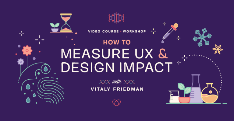 It’s Here! How To Measure UX & Design Impact, With Vitaly Friedman — Smashing Magazine