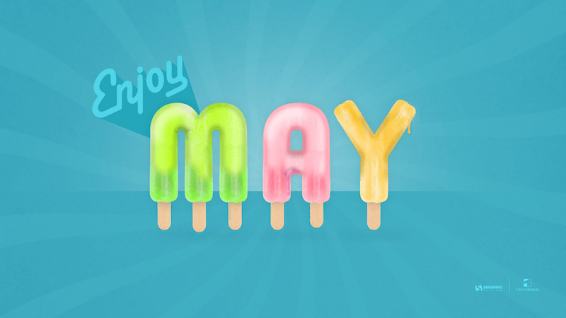 The wallpaper reads &lsquo;Enjoy May&rsquo;. The word May is made up of popsicles.